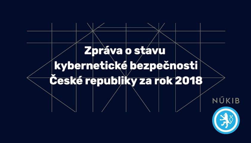 Zpráva o stavu kybernetické bezpečnosti ČR za rok 2018